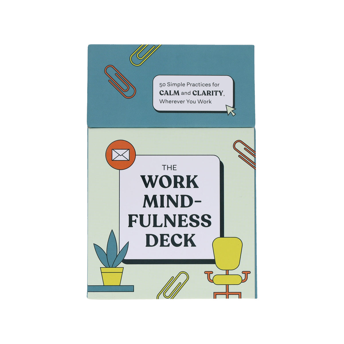 The Work Mindfulness Deck: 50 Simple Practices for Calm and Clarity - image 5