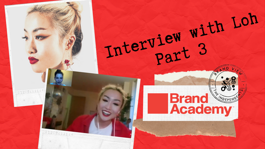 Brand View: Interview with our Independent Brand, Loh - Part 3