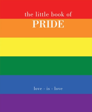 The Little Book of Pride: Love Is Love by Joanna Gray (Hardcover) - Image 1