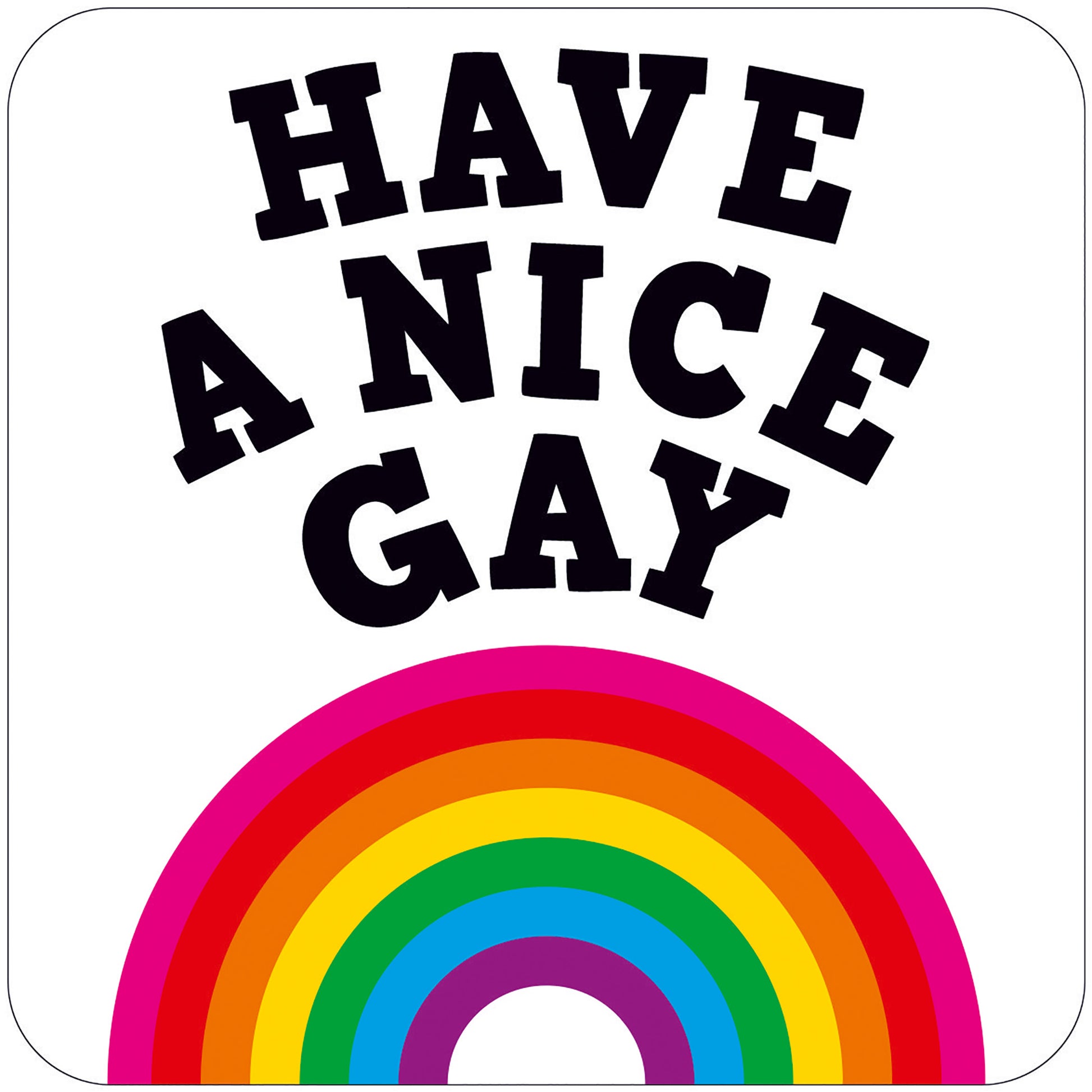Have a Nice Gay Coaster - Image 1