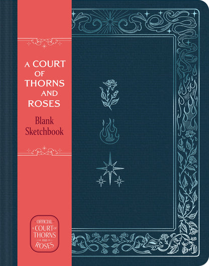 A Court of Thorns and Roses Official Sketchbook (Flowers, Flames and Stars)