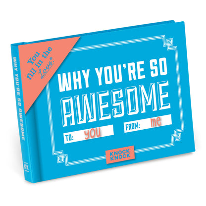 Knock Knock Why You're So Awesome Fill in the Love Book