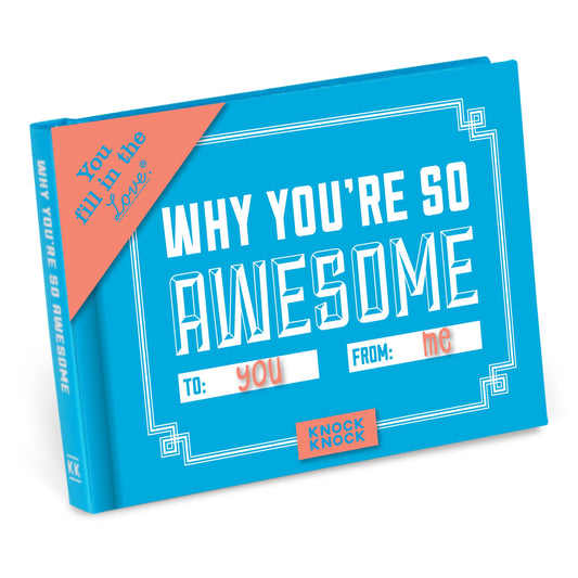 Knock Knock Why You're So Awesome Fill in the Love Book