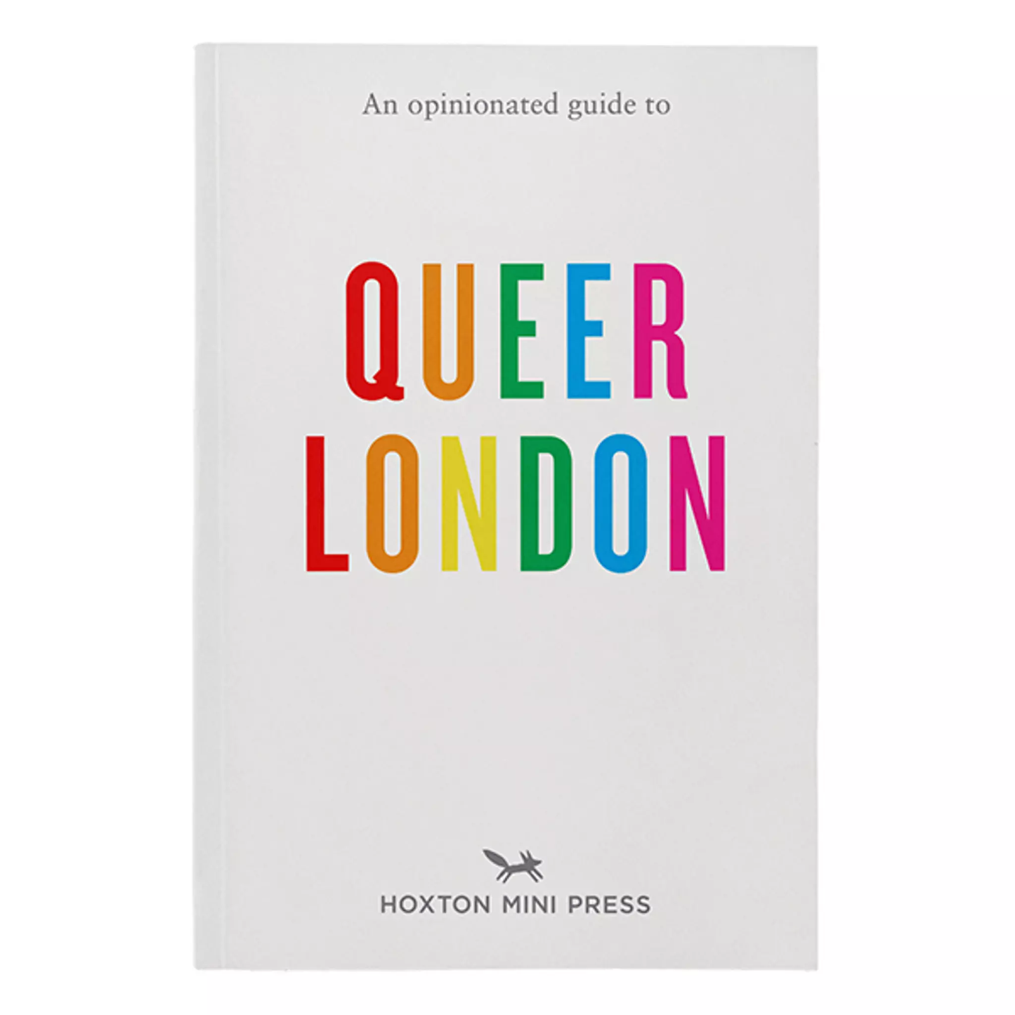 Travel Guide | Opinionated Guide To Queer London