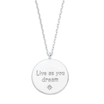 Necklace with 'Live as you dream' pendant in silver